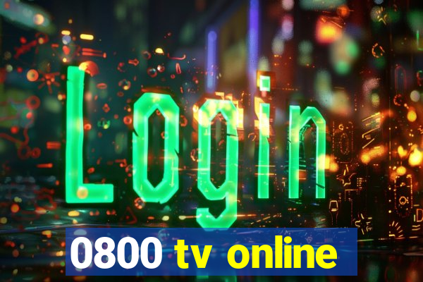 0800 tv online